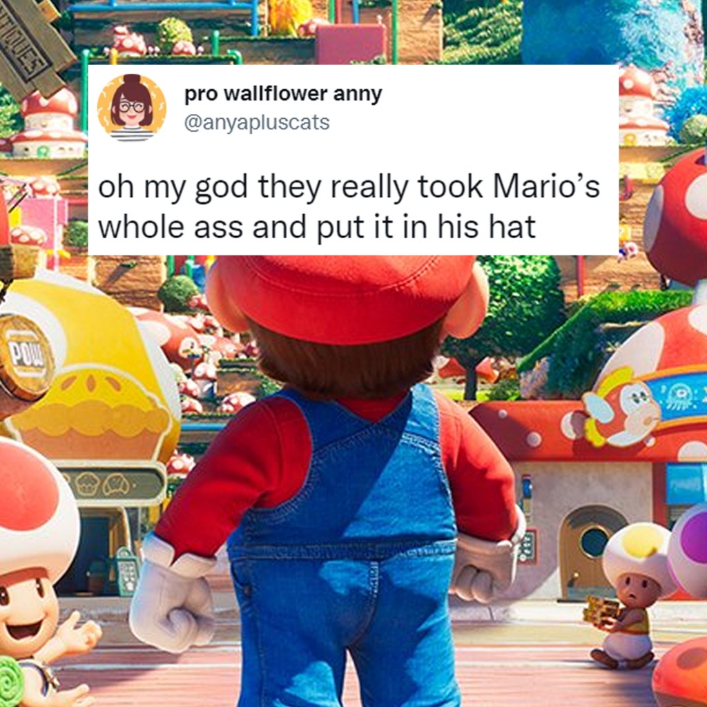 A closeup of Mario's butt in the Mario movie poster with a tweet from @anyapluscats that reads: "oh my god they really took Mario’s whole ass and put it in his hat"